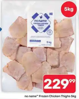 Pick n Pay Hypermarket no name Frozen Chicken Thighs 5kg offer
