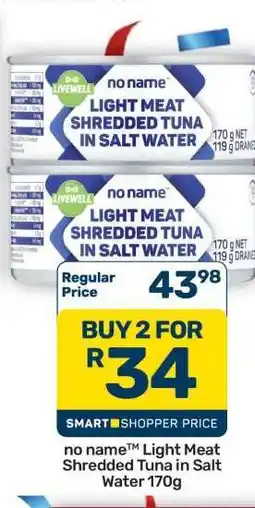 Pick n Pay Hypermarket no name Light Meat Shredded Tuna in Salt Water 170g offer