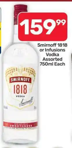 Pick n Pay Hypermarket Smirnoff 1818 or Infusions Vodka offer