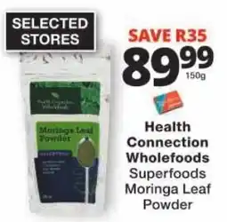 Checkers Health Connection Wholefoods Moringa Leaf Powder offer