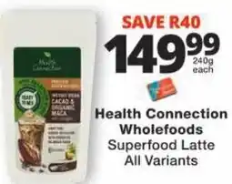 Checkers Health Connection Wholefoods Superfood Latte offer
