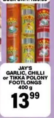 Giant Hyper JAY'S GARLIC, CHILLI or TIKKA POLONY FOOTLONGS offer