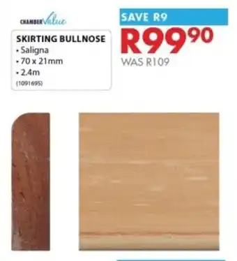 Chamber value skirting bullnose