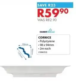 Chamberlain Chamber Value Cornice offer