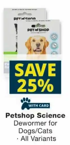 Checkers Petshop Science Dewormer for Dogs/ Cats offer