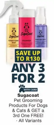 Checkers Sugacoat Pet Grooming Products For Dogs & Cats offer