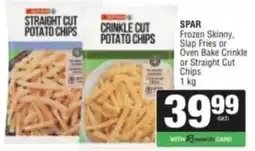 Spar Savemor SPAR Frozen Skinny, Slap Fries or Oven Bake Crinkle or Straight Cut Chips offer