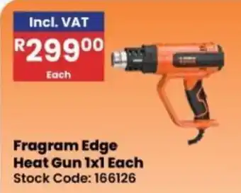 Africa Cash and Carry Fragram Edge Heat Gun offer
