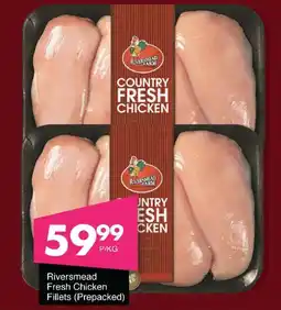 Save Riversmead Fresh Chicken Fillets offer