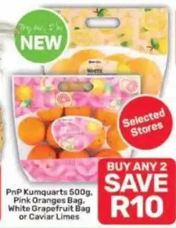 Pick n Pay PnP Kumquarts, Pink Oranges Bag, White Grapefruit Bag or Caviar Limes offer
