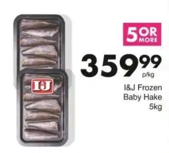 Save Hyper I&J Frozen Baby Hake offer