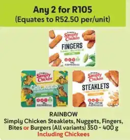 Makro Rainbow Simply Chicken Steaklets, Nuggets, Fingers, Bites or Burgers offer