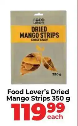 Food Lover's Market Food Lover's Dried Mango Strips 350 g offer