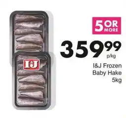 Save I&J Frozen Baby Hake offer