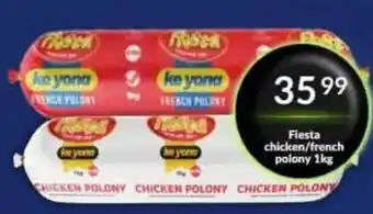 Super Save Fiesta chicken/french polony offer