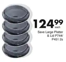 Save Save Large Platter & Lid offer