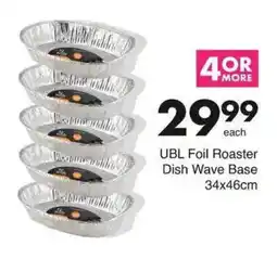 Save UBL Foil Roaster Dish Wave Base offer