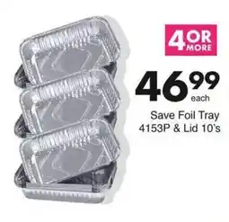 Save Save Foil Tray & Lid offer