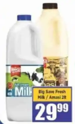 Big Save Big Save Fresh Milk / Amasi 2lt offer