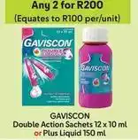 Makro Gaviscon - double action sachets 12 x 10 ml or plus liquid 150 ml offer