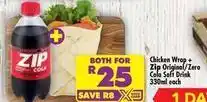 Shoprite Zip cola - chicken wrap + zip original/zero cola soft drink offer