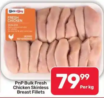 Pick n Pay PnP Bulk Fresh Chicken Skinless Breast Fillets offer