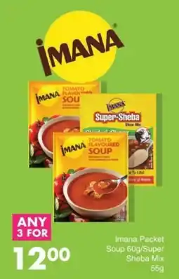 Save Imana Packet Soup 60g/Super Sheba Mix 55g offer