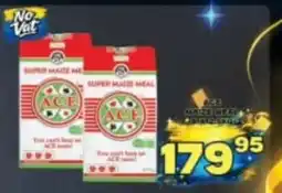 Yarona Cash And Carry Super Maize Meal ACE offer