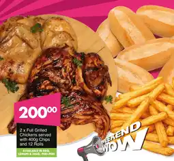 Save Hyper Full Grilled Chickens served with Chips and Rolls offer