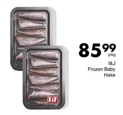 Save Hyper I&J Frozen Baby Hake offer