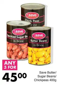 Save Hyper Save Butter/ Sugar Beans/ Chickpeas offer