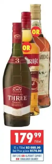 Kwv Three Brandy OR Klipdrift Export OR Commando Brandy