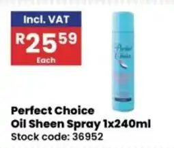 Africa Cash and Carry Perfect Choice Oil Sheen Spray offer