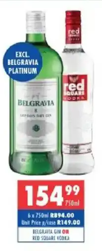 Ultra Liquors Belgravia Gin or Red Square Vodka offer