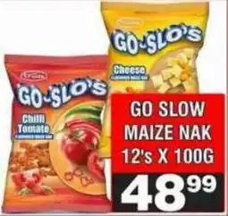 Advance Cash n Carry GO-SLO'S GO SLOW MAIZE NAK offer