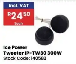 Africa Cash and Carry Ice Power Tweeter IP-TW30 300W offer