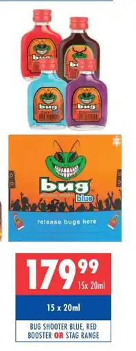 Ultra Liquors BUG SHOOTER BLUE, RED BOOSTER OR STAG RANGE offer