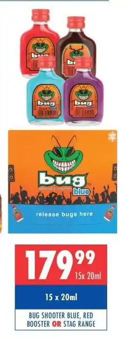 Ultra Liquors BUG SHOOTER BLUE, RED BOOSTER OR STAG RANGE offer