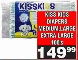 Advance Cash n Carry KISS KIDS DIAPERS MEDIUM,LARGE EXTRA LARGE 100's offer