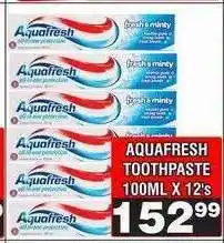 Advance Cash n Carry AQUAFRESH TOOTHPASTE 100ML X 12's offer