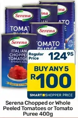 Pick n Pay Hypermarket Serena Chopped or Whole Peeled Tomatoes or Tomato Puree offer