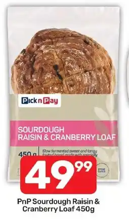 Pick n Pay Hypermarket PnP Sourdough Raisin & Cranberry Loaf offer