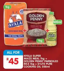 Shoprite NYALA SUPER MAIZE MEAL + GOLDEN PENNY PARBOILED RICE + D'LITE PURE COOKING OIL offer