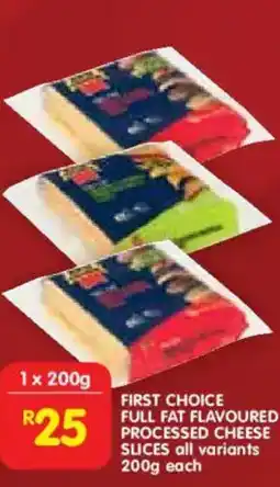 Shoprite FIRST CHOICE FULL FAT FLAVOURED PROCESSED CHEESE SLICES offer