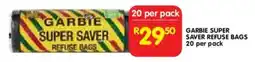 Shoprite GARBIE SUPER SAVER REFUSE BAGS offer