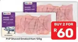 Pick n Pay PnP Shaved Smoked Ham offer