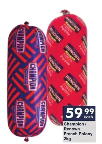 Champion / Renown French Polony