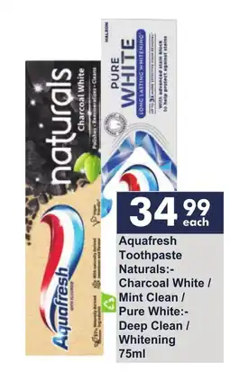 President Hyper Aquafresh Toothpaste Naturals:- Charcoal White / Mint Clean / Pure White:- Deep Clean / Whitening offer