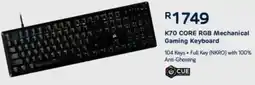 Computer Mania K70 CORE RGB Mechanical Gaming Keyboard offer