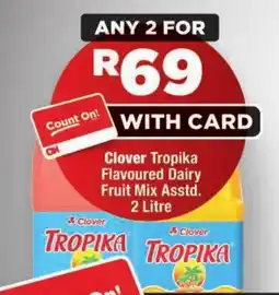 OK Foods Clover Tropika Flavoured Dairy Fruit Mix offer